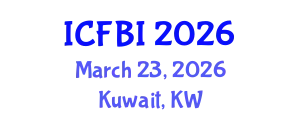 International Conference on Finance, Banking and Insurance (ICFBI) March 23, 2026 - Kuwait, Kuwait