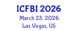 International Conference on Finance, Banking and Insurance (ICFBI) March 23, 2026 - Las Vegas, United States