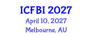 International Conference on Finance, Banking and Insurance (ICFBI) April 10, 2027 - Melbourne, Australia