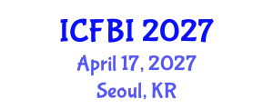 International Conference on Finance, Banking and Insurance (ICFBI) April 17, 2027 - Seoul, Republic of Korea