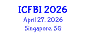 International Conference on Finance, Banking and Insurance (ICFBI) April 27, 2026 - Singapore, Singapore