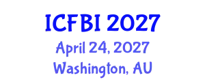 International Conference on Finance, Banking and Insurance (ICFBI) April 24, 2027 - Washington, Australia