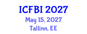 International Conference on Finance, Banking and Insurance (ICFBI) May 15, 2027 - Tallinn, Estonia