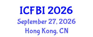 International Conference on Finance, Banking and Insurance (ICFBI) September 27, 2026 - Hong Kong, China