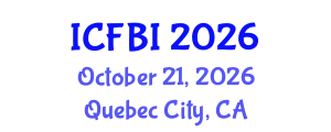 International Conference on Finance, Banking and Insurance (ICFBI) October 21, 2026 - Quebec City, Canada