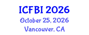 International Conference on Finance, Banking and Insurance (ICFBI) October 25, 2026 - Vancouver, Canada