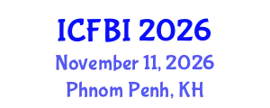 International Conference on Finance, Banking and Insurance (ICFBI) November 11, 2026 - Phnom Penh, Cambodia