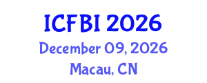 International Conference on Finance, Banking and Insurance (ICFBI) December 09, 2026 - Macau, China