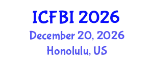 International Conference on Finance, Banking and Insurance (ICFBI) December 20, 2026 - Honolulu, United States