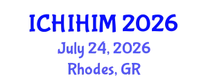 International Conference on Health Informatics and Health Information Management (ICHIHIM) July 24, 2026 - Rhodes, Greece