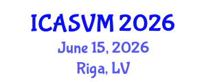 International Conference on Animal Science and Veterinary Medicine (ICASVM) June 15, 2026 - Riga, Latvia