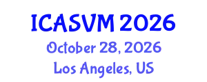 International Conference on Animal Science and Veterinary Medicine (ICASVM) October 28, 2026 - Los Angeles, United States