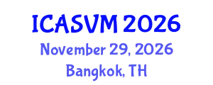 International Conference on Animal Science and Veterinary Medicine (ICASVM) November 29, 2026 - Bangkok, Thailand