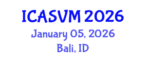 International Conference on Animal Science and Veterinary Medicine (ICASVM) January 05, 2026 - Bali, Indonesia