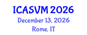 International Conference on Animal Science and Veterinary Medicine (ICASVM) December 13, 2026 - Rome, Italy