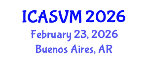 International Conference on Animal Science and Veterinary Medicine (ICASVM) February 23, 2026 - Buenos Aires, Argentina