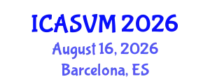 International Conference on Animal Science and Veterinary Medicine (ICASVM) August 16, 2026 - Barcelona, Spain