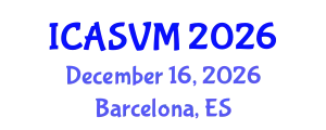 International Conference on Animal Science and Veterinary Medicine (ICASVM) December 16, 2026 - Barcelona, Spain