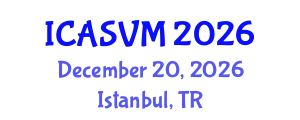 International Conference on Animal Science and Veterinary Medicine (ICASVM) December 20, 2026 - Istanbul, Turkey