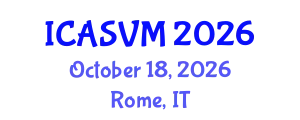 International Conference on Animal Science and Veterinary Medicine (ICASVM) October 18, 2026 - Rome, Italy