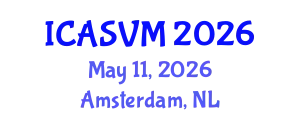 International Conference on Animal Science and Veterinary Medicine (ICASVM) May 11, 2026 - Amsterdam, Netherlands