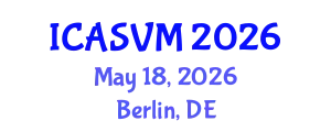 International Conference on Animal Science and Veterinary Medicine (ICASVM) May 18, 2026 - Berlin, Germany