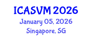 International Conference on Animal Science and Veterinary Medicine (ICASVM) January 05, 2026 - Singapore, Singapore