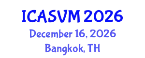 International Conference on Animal Science and Veterinary Medicine (ICASVM) December 16, 2026 - Bangkok, Thailand