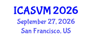 International Conference on Animal Science and Veterinary Medicine (ICASVM) September 27, 2026 - San Francisco, United States