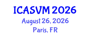 International Conference on Animal Science and Veterinary Medicine (ICASVM) August 26, 2026 - Paris, France