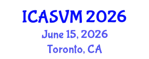 International Conference on Animal Science and Veterinary Medicine (ICASVM) June 15, 2026 - Toronto, Canada