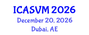 International Conference on Animal Science and Veterinary Medicine (ICASVM) December 20, 2026 - Dubai, United Arab Emirates