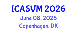 International Conference on Animal Science and Veterinary Medicine (ICASVM) June 08, 2026 - Copenhagen, Denmark