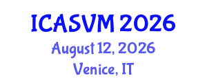 International Conference on Animal Science and Veterinary Medicine (ICASVM) August 12, 2026 - Venice, Italy