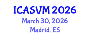 International Conference on Animal Science and Veterinary Medicine (ICASVM) March 30, 2026 - Madrid, Spain