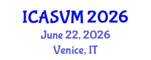 International Conference on Animal Science and Veterinary Medicine (ICASVM) June 22, 2026 - Venice, Italy