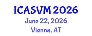 International Conference on Animal Science and Veterinary Medicine (ICASVM) June 22, 2026 - Vienna, Austria