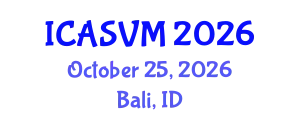 International Conference on Animal Science and Veterinary Medicine (ICASVM) October 25, 2026 - Bali, Indonesia
