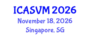 International Conference on Animal Science and Veterinary Medicine (ICASVM) November 18, 2026 - Singapore, Singapore