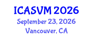 International Conference on Animal Science and Veterinary Medicine (ICASVM) September 23, 2026 - Vancouver, Canada