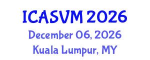 International Conference on Animal Science and Veterinary Medicine (ICASVM) December 06, 2026 - Kuala Lumpur, Malaysia