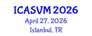 International Conference on Animal Science and Veterinary Medicine (ICASVM) April 27, 2026 - Istanbul, Turkey