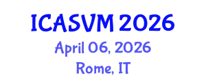 International Conference on Animal Science and Veterinary Medicine (ICASVM) April 06, 2026 - Rome, Italy