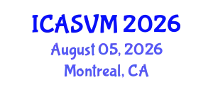 International Conference on Animal Science and Veterinary Medicine (ICASVM) August 05, 2026 - Montreal, Canada