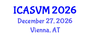 International Conference on Animal Science and Veterinary Medicine (ICASVM) December 27, 2026 - Vienna, Austria