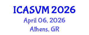 International Conference on Animal Science and Veterinary Medicine (ICASVM) April 06, 2026 - Athens, Greece