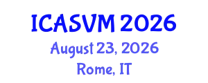 International Conference on Animal Science and Veterinary Medicine (ICASVM) August 23, 2026 - Rome, Italy