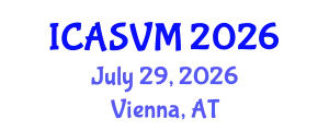 International Conference on Animal Science and Veterinary Medicine (ICASVM) July 29, 2026 - Vienna, Austria