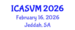 International Conference on Animal Science and Veterinary Medicine (ICASVM) February 16, 2026 - Jeddah, Saudi Arabia