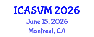 International Conference on Animal Science and Veterinary Medicine (ICASVM) June 15, 2026 - Montreal, Canada